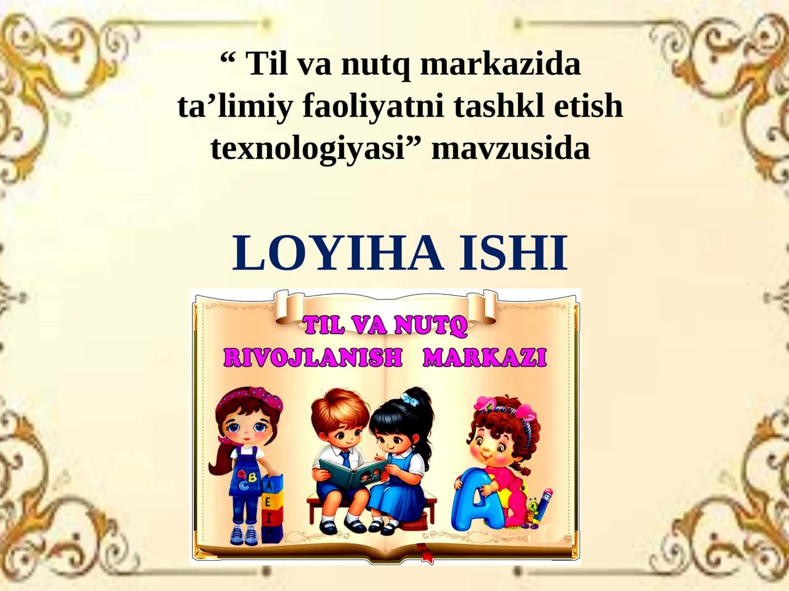 Til va nutq markazida ta’limiy faoliyatni tashkil etish texnologiyasi 1