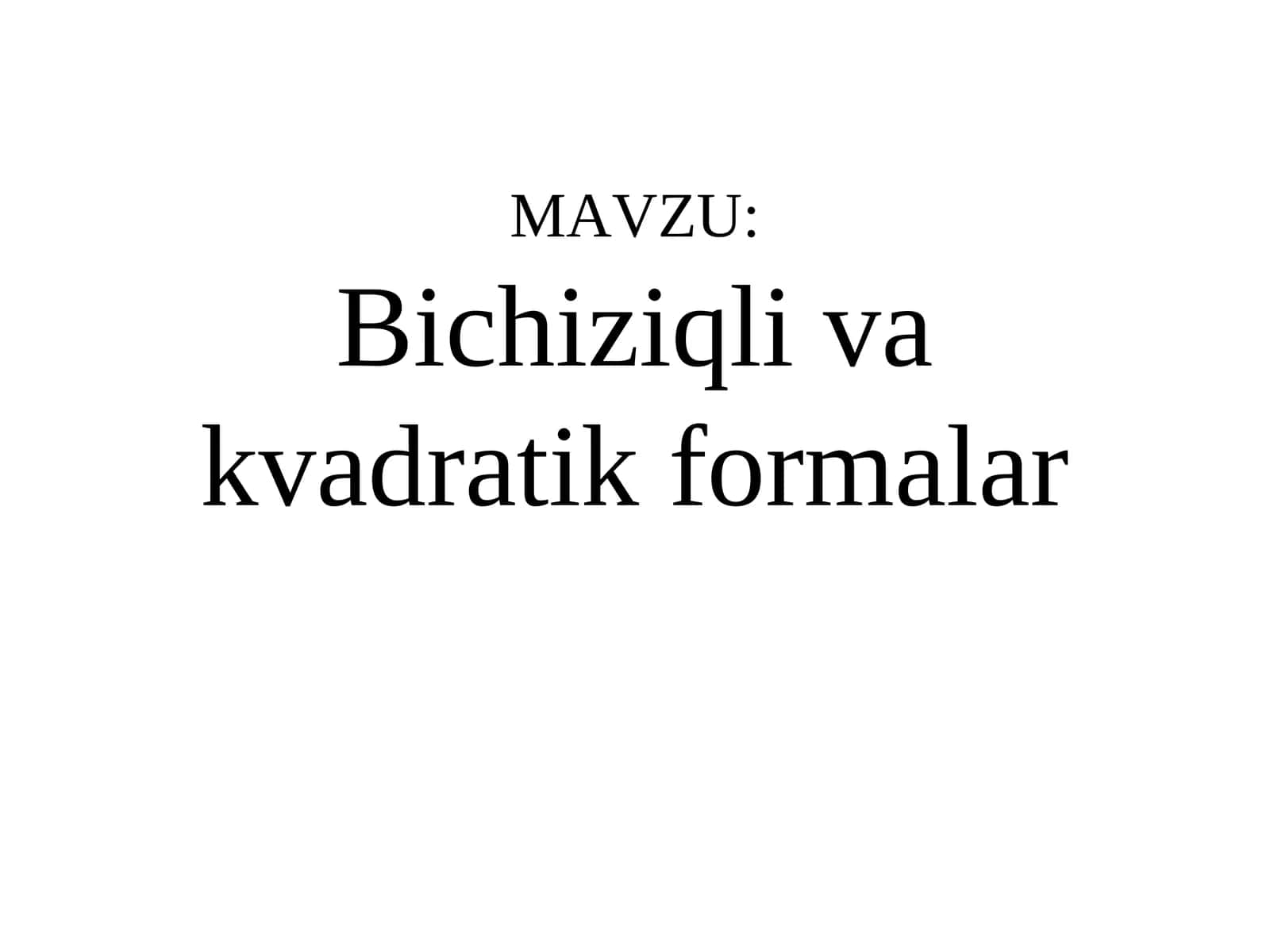 Bichiziqli va kvadratik formalar 1