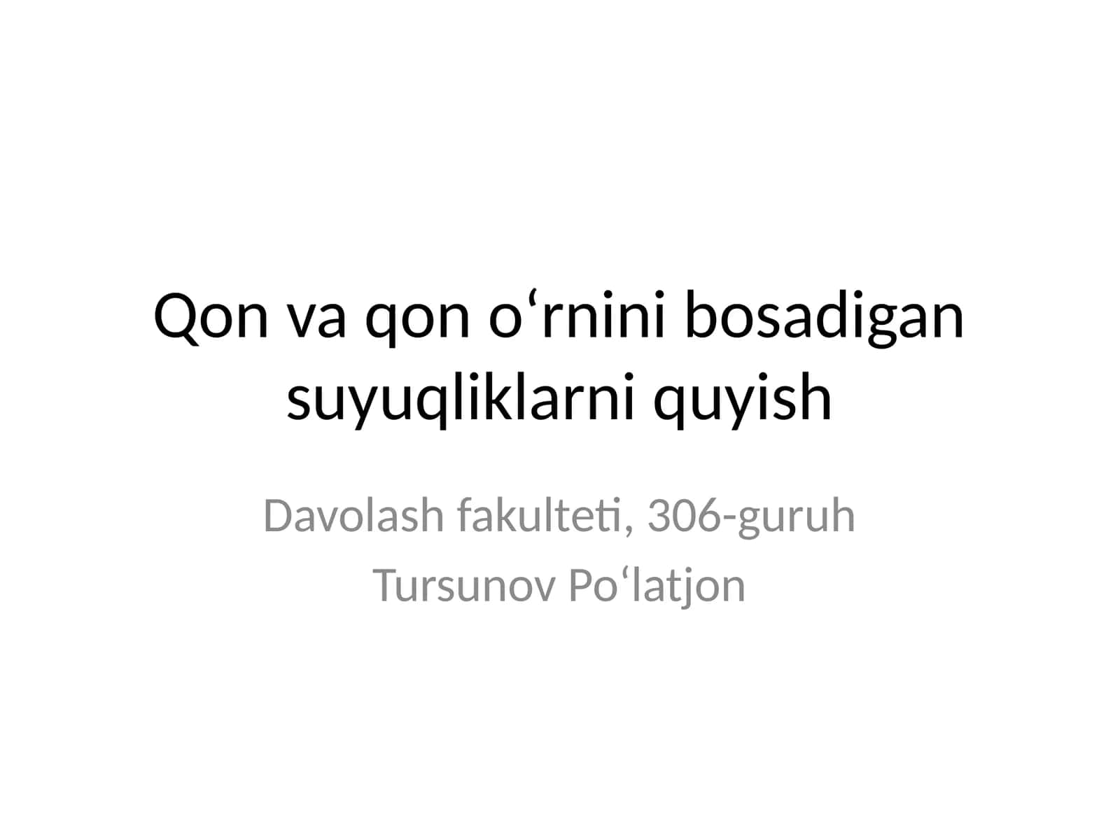 Qon va qon o‘rnini bosadigan suyuqliklarni quyish 1