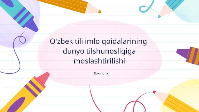 O'zbek tili imlo qoidalarining dunyo tilshunosligiga moslashtirilishi 1