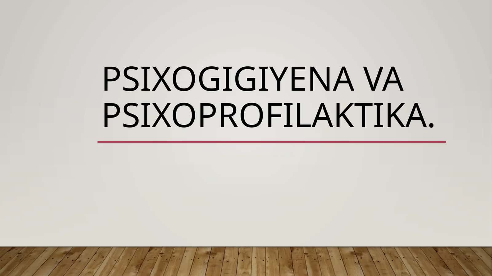 Psixogigiyena va psixoproflaktika. 1