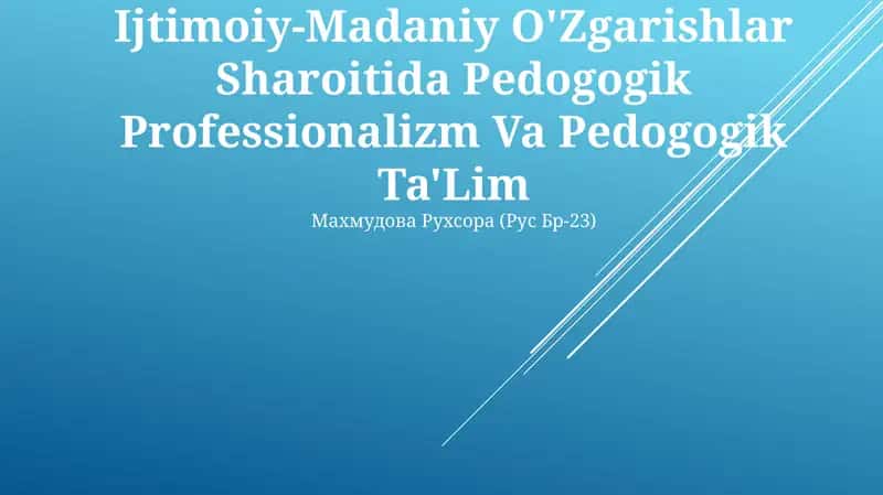 Ijtimoiy-Madaniy O'Zgarishlar Sharoitida Pedogogik Professionalizm Va Pedogogik Ta'Lim 1