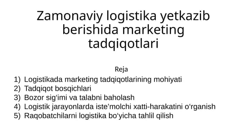 Zamonaviy logistika yetkazib berishida marketing tadqiqotlari 1