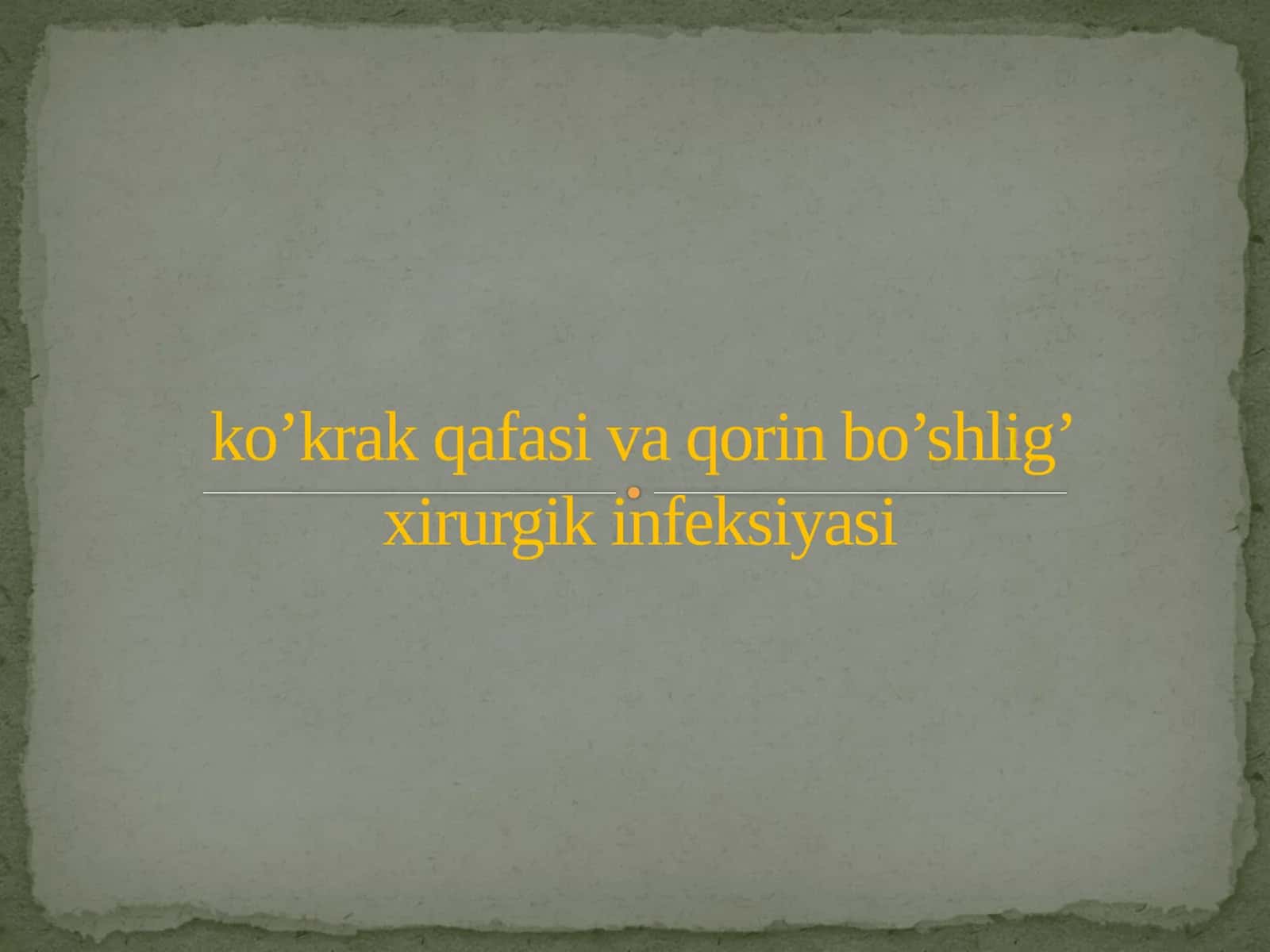 kokrak-qafasi va qorin bo'shlig' xirurgik infeksiyasi 1