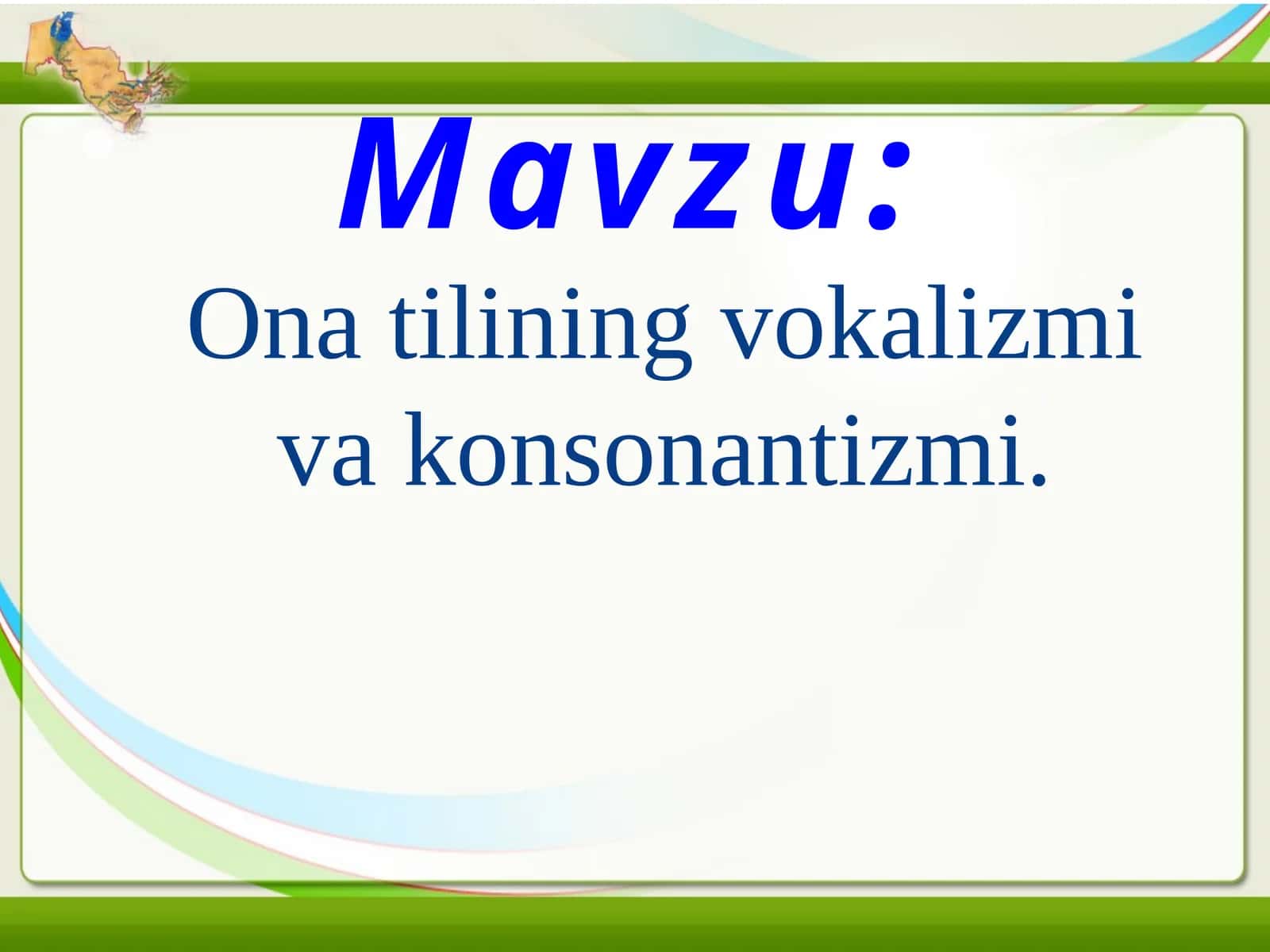 Ona tilining vokalizmi va konsonantizmi 1