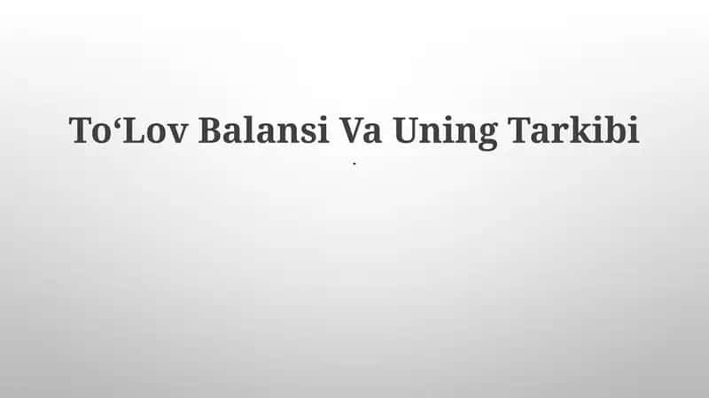 ToʻLov Balansi Va Uning Tarkibi 1