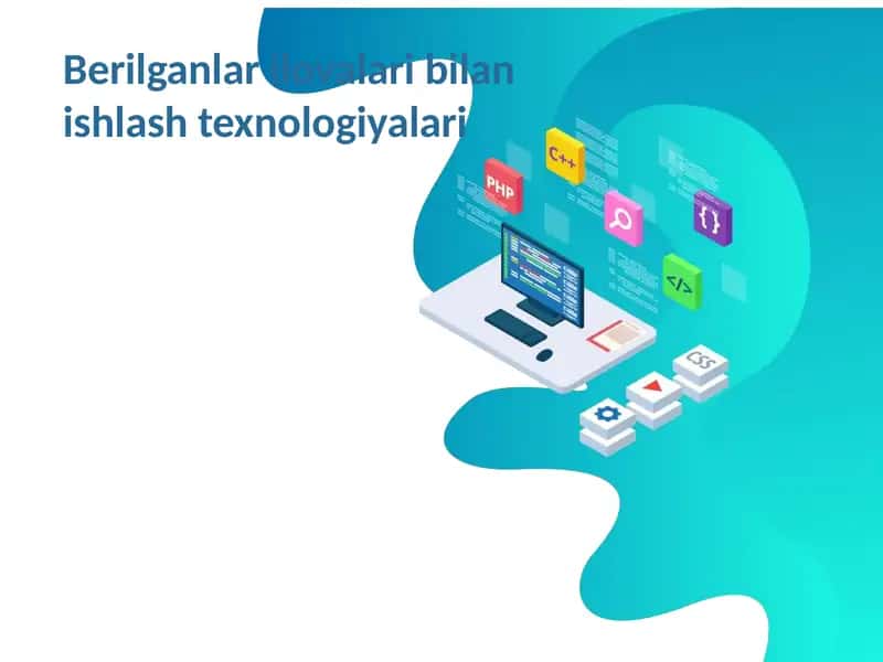 Berilganlar ilovalari bilan ishlash texnologiyalari 1