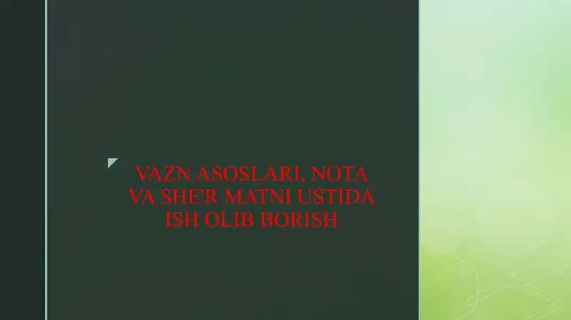 VAZN ASOSLARI, NOTA VA SHE'R MATNI USTIDA ISH OLIB BORISH 1