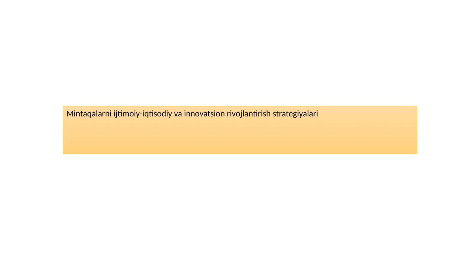 Mintaqalarni ijtimoiy-iqtisodiy va innovatsion rivojlantirish strategiyalari 1