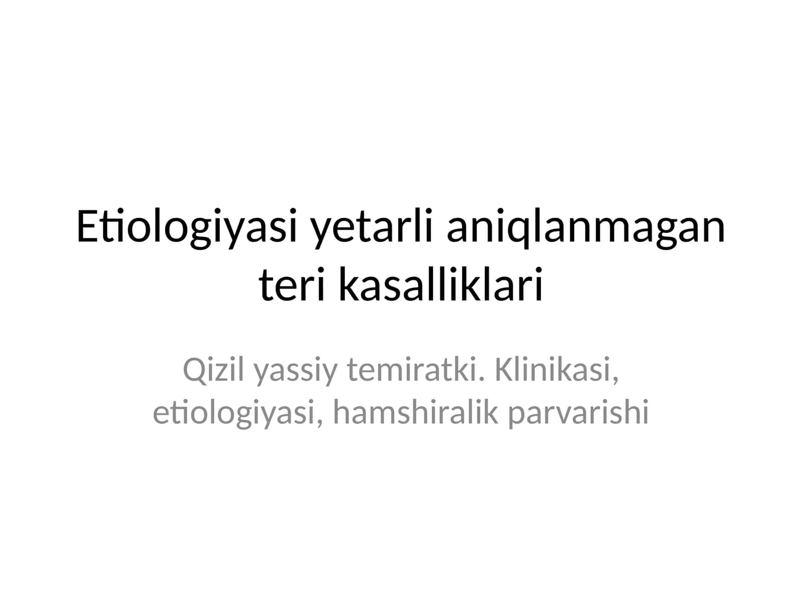 Qizil yassiy temiratki. Klinikasi, etiologiyasi, hamshiralik parvarishi 1