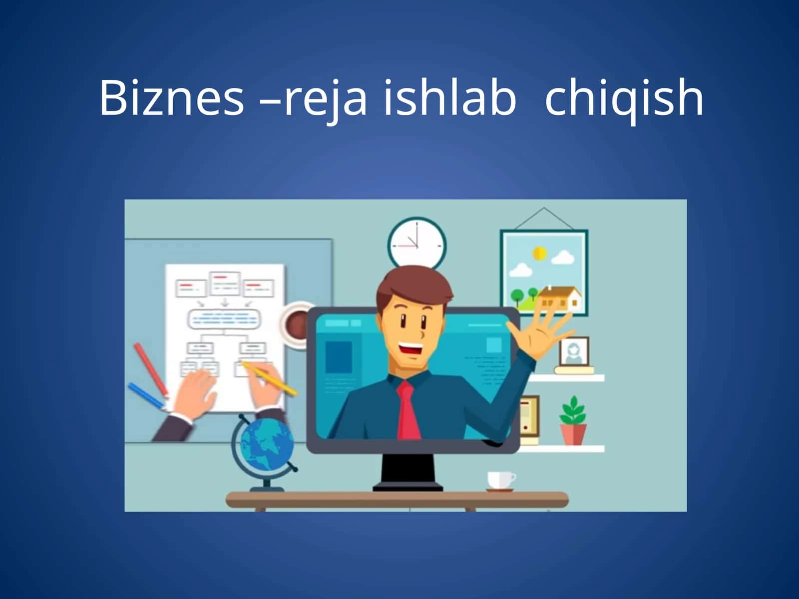 Biznes–reja ishlab chiqish 1