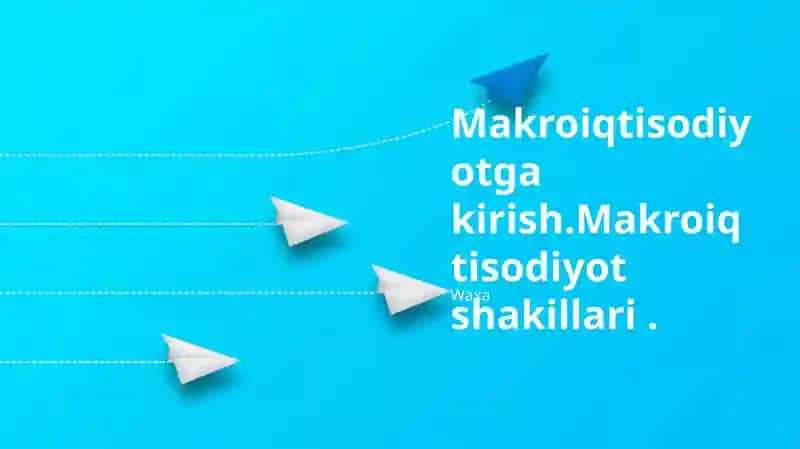Makroiqtisodiyotga kirish