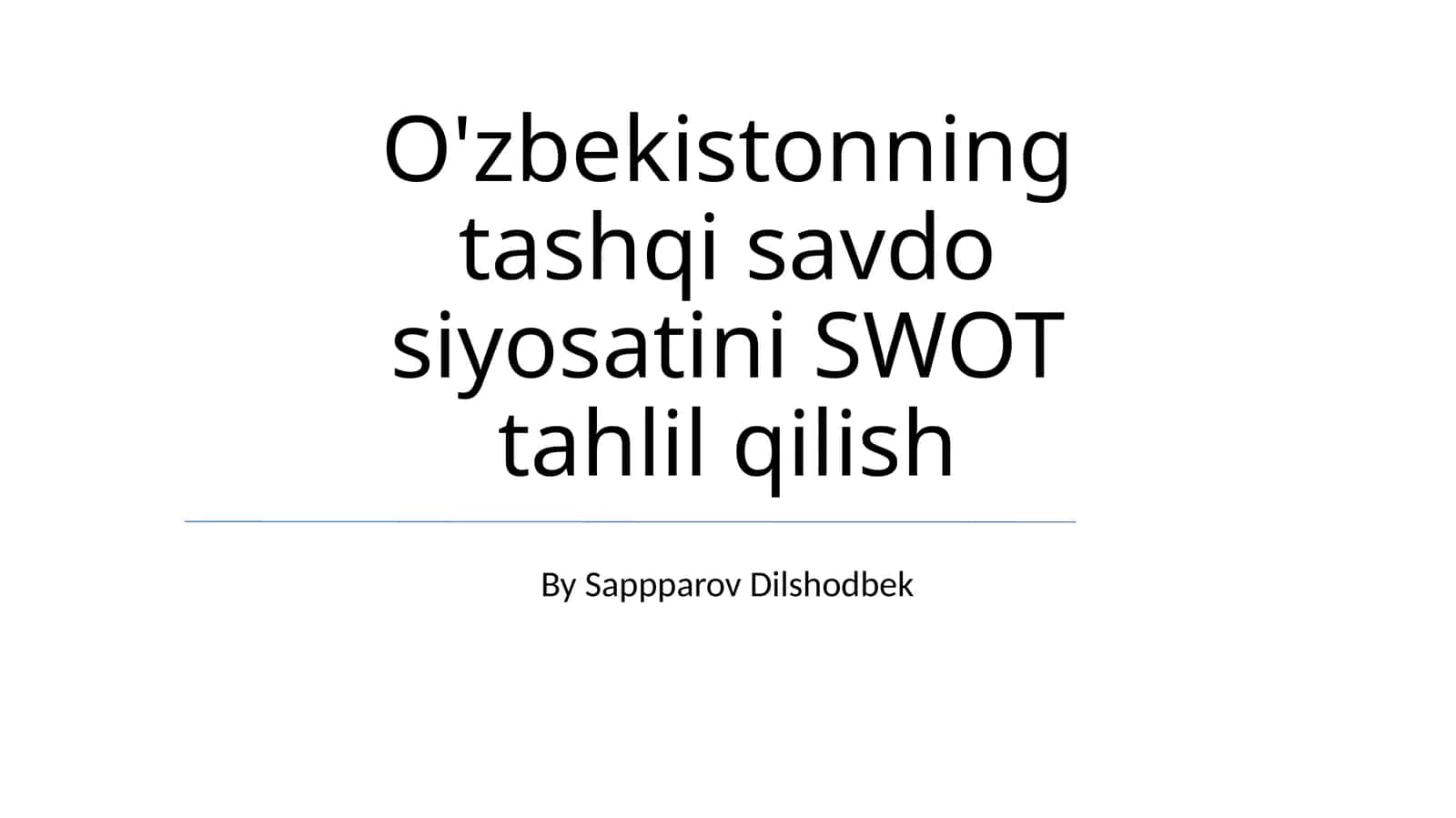 O'zbekistonning tashqi savdo siyosatini SWOT tahlil qilish 1