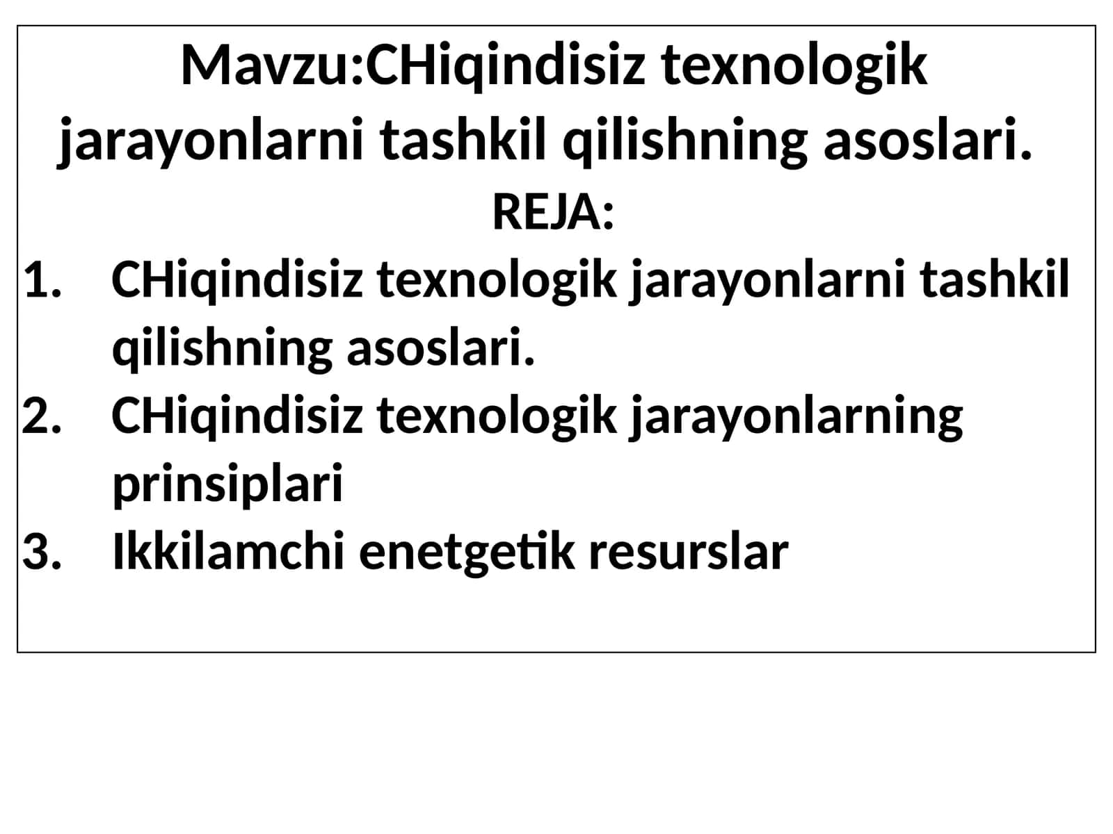 CHiqindisiz texnologik jarayonlarni tashkil qilishning asoslari 1