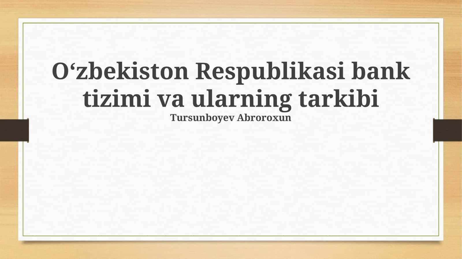 Oʻzbekiston Respublikasi bank tizimi va ularning tarkibi 1