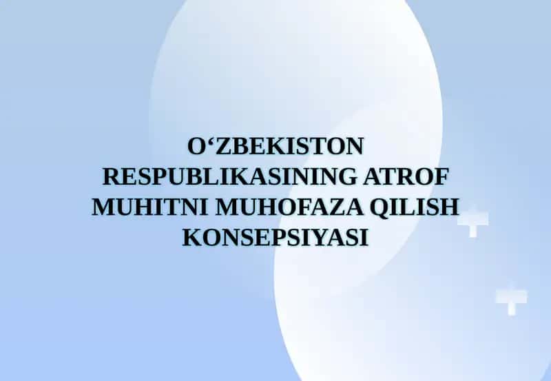 O‘zbekiston Respublikasining Atrof Muhitni Muhofaza Qilish Konsepsiyasi 1