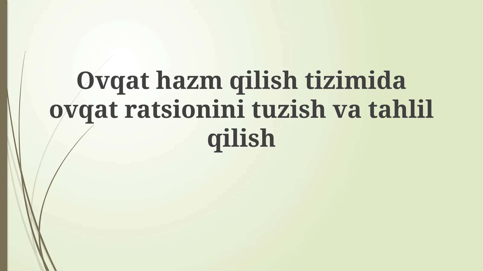 Ovqat hazm qilish tizimida ovqat ratsionini tuzish va tahlil qilish 1
