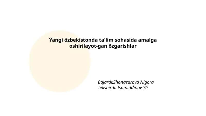 Yangi õzbekistonda ta'lim sohasida amalga oshirilayot-gan õzgarishlar 1