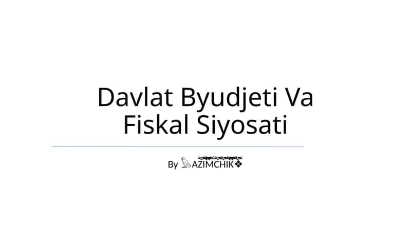 Davlat Byudjeti Va Fiskal Siyosati 1