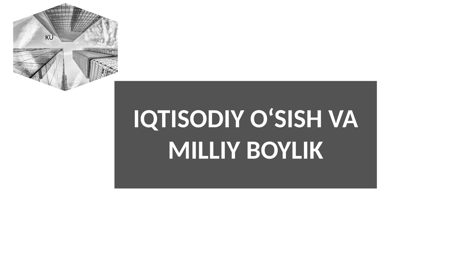 IQTISODIY O‘SISH VA MILLIY BOYLIK 1