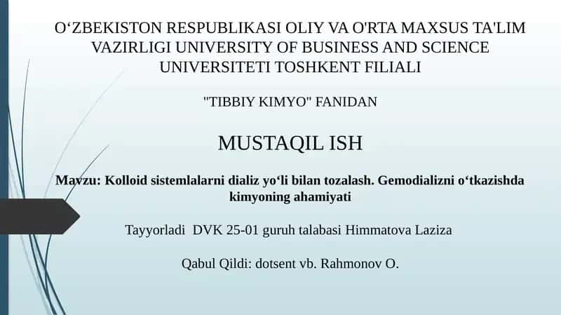 Kolloid sistemlalarni dializ yoʻli bilantozalash.Gemodializni oʻtkazishda kimyoning ahamiyati 1