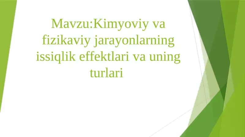 Kimyoviy va fizikaviy jarayonlarning issiqlik effektlari 1