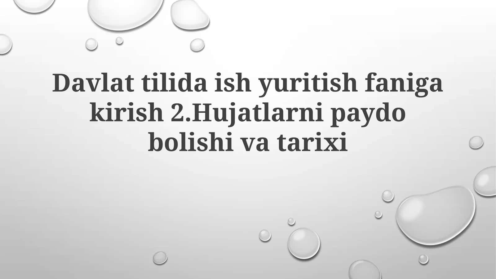 Davlattilidaishyuritishfanigakirish2.Hujatlarnipaydobolishivatarixi 1