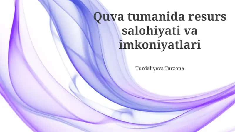 Quva tumanida resurs salohiyati va imkoniyatlari 1