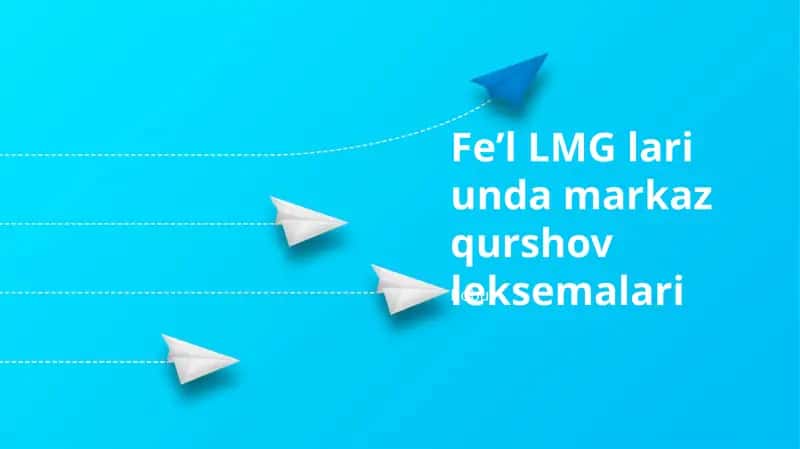 Feʼl LMG lari unda markaz qurshov leksemalari 1
