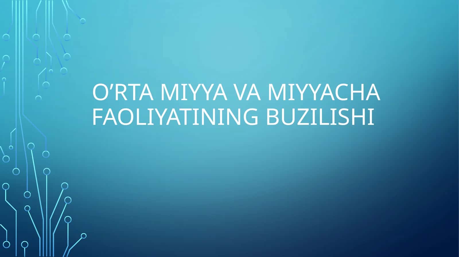 O’rta miyya va miyyacha faoliyatining buzilishi 1