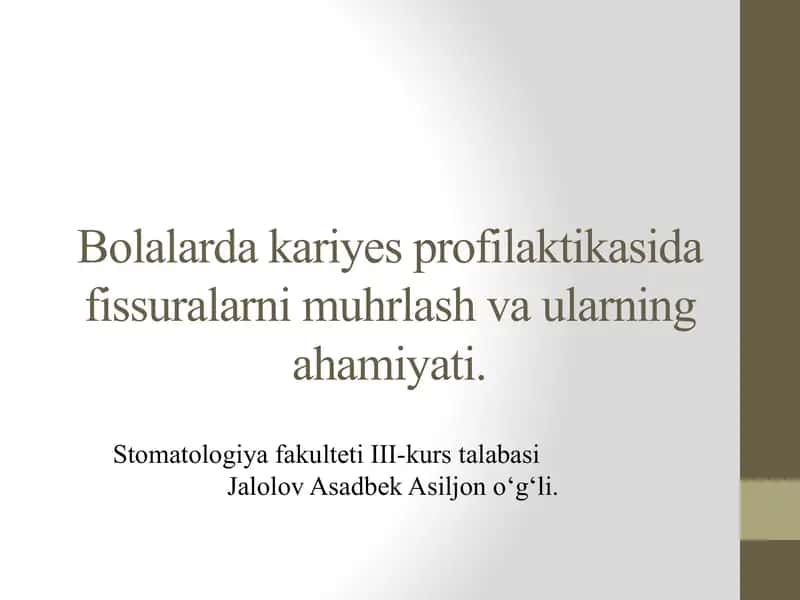 Bolalarda kariyes profilaktikasida fissuralarni muhrlash va ularning ahamiyati. 1