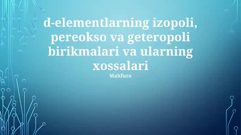 D-elementlarning izopoli, pereokso va geteropoli birikmalari va ularning xossalari 1