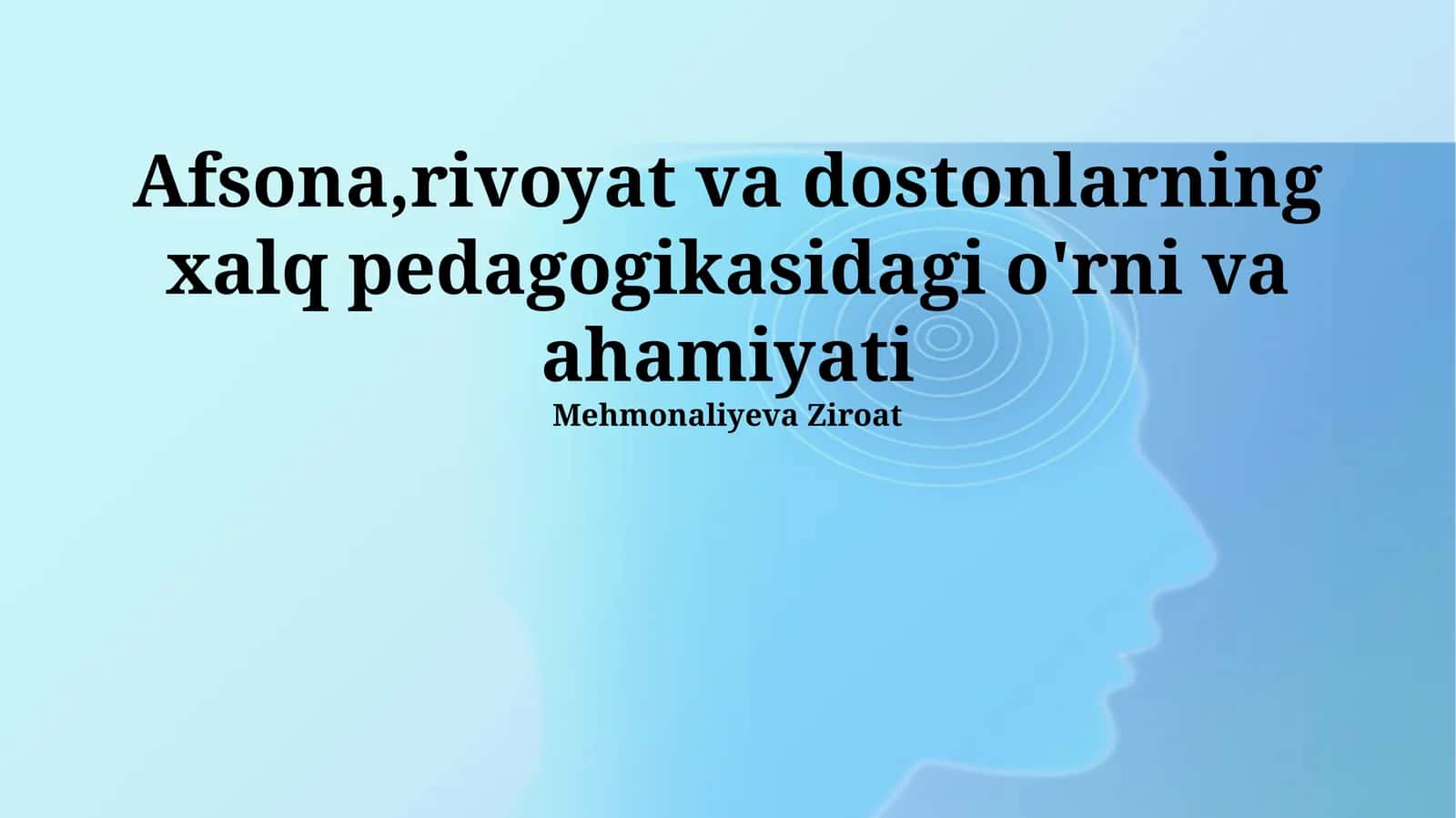 Afsona,rivoyat va dostonlarning xalq pedagogikasidagi o'rni va ahamiyati 1