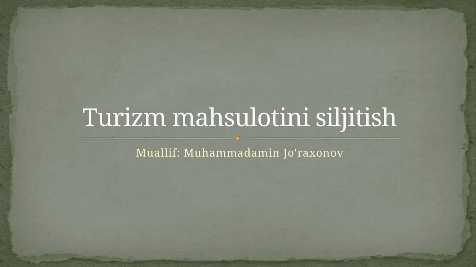 Turizm mahsulotlarini rivojlantirishga kirish 1