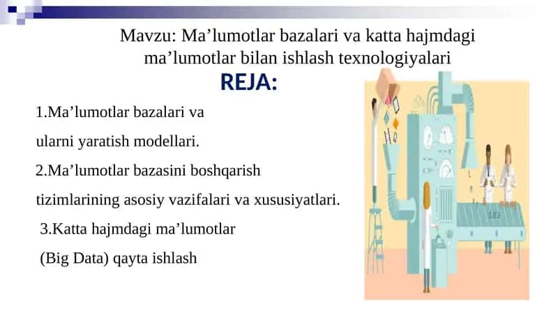 Ma’lumotlar bazalari va katta hajmdagi ma’lumotlar bilan ishlash texnologiyalari 1