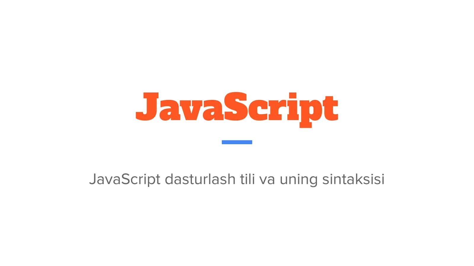 JavaScript dasturlash tili va uning sintaksisi 1