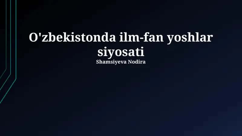 O'zbekistonda ilm-fan yoshlar siyosati 1