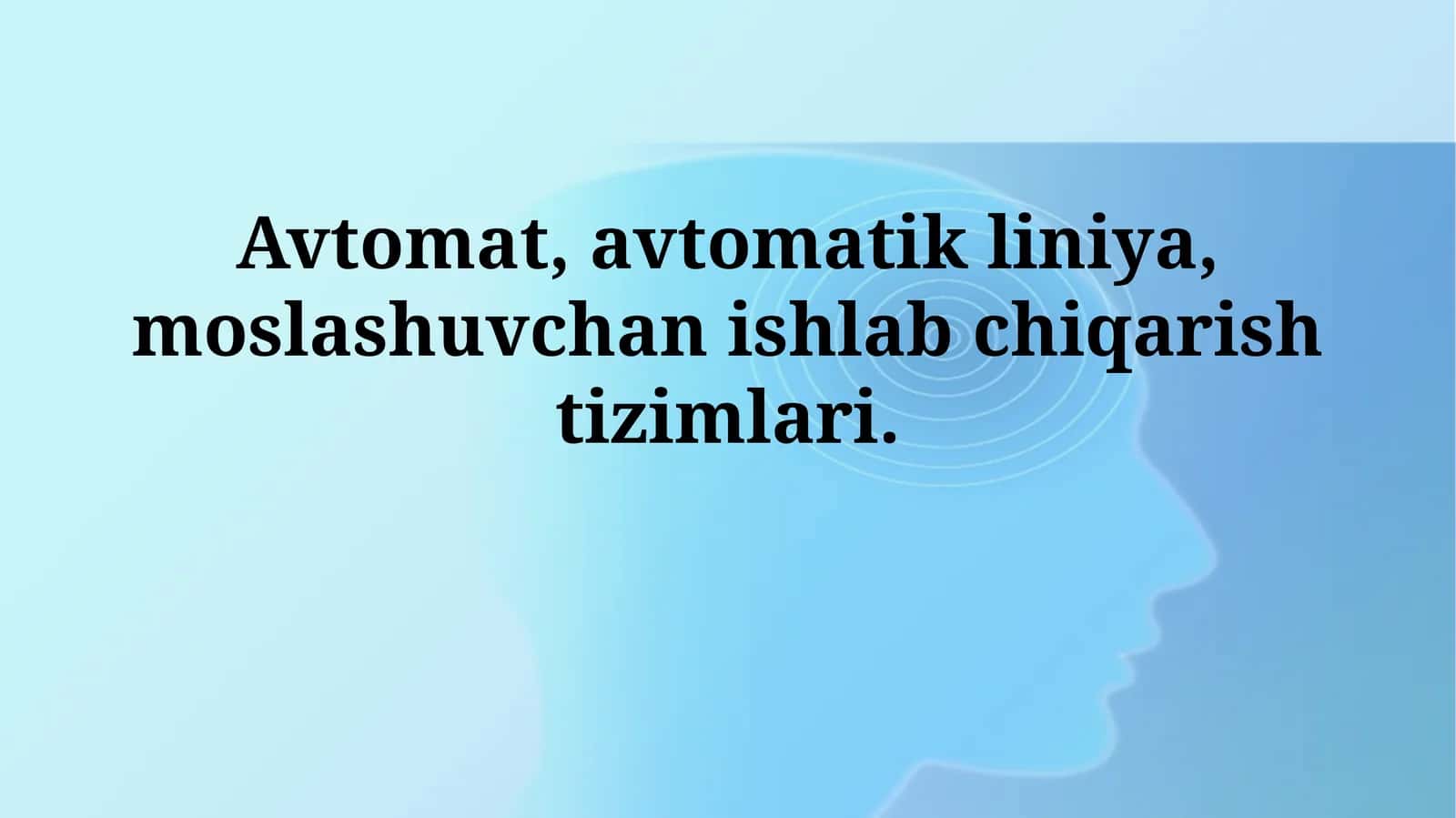 Avtomat, avtomatik liniya, moslashuvchan ishlab chiqarishtizimlari 1