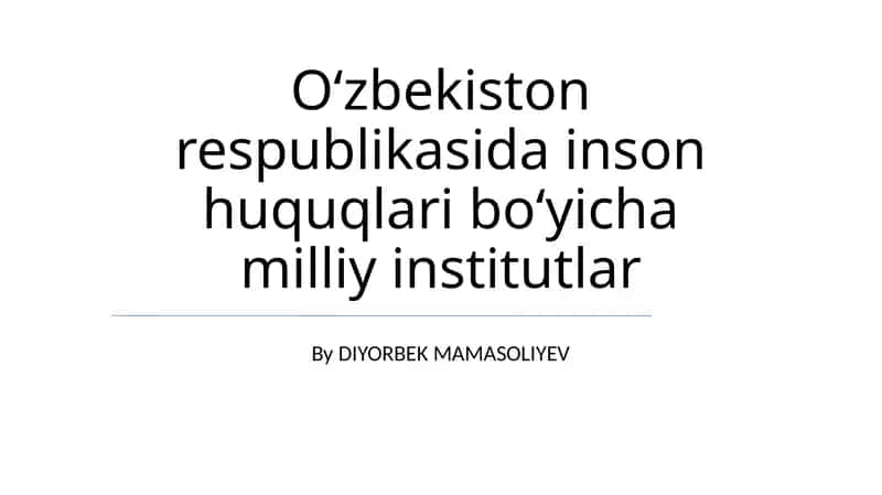 Oʻzbekiston respublikasida inson huquqlari boʻyicha milliy institutlar 1