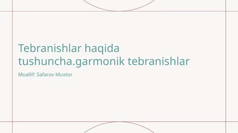 Tebranishlar haqida tushuncha.garmonik tebranishlar 1