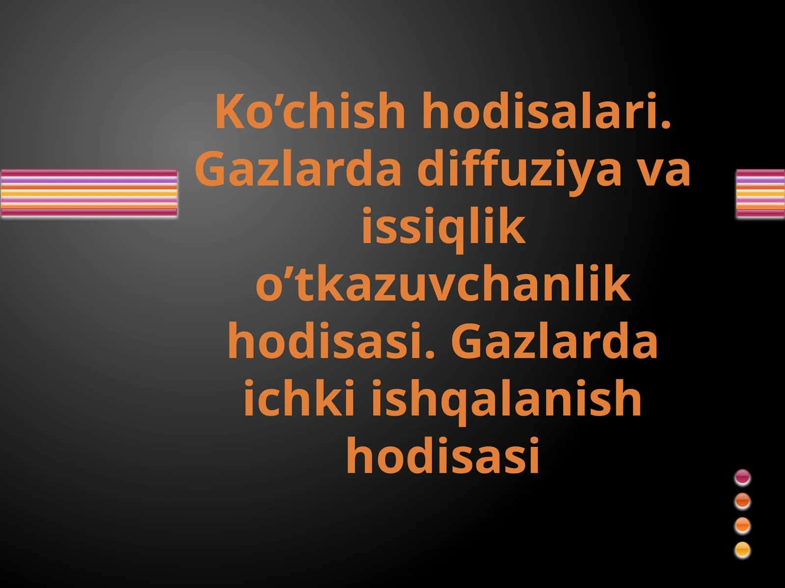 Ko’chishhodisalari.Fizikaviykinetika 1