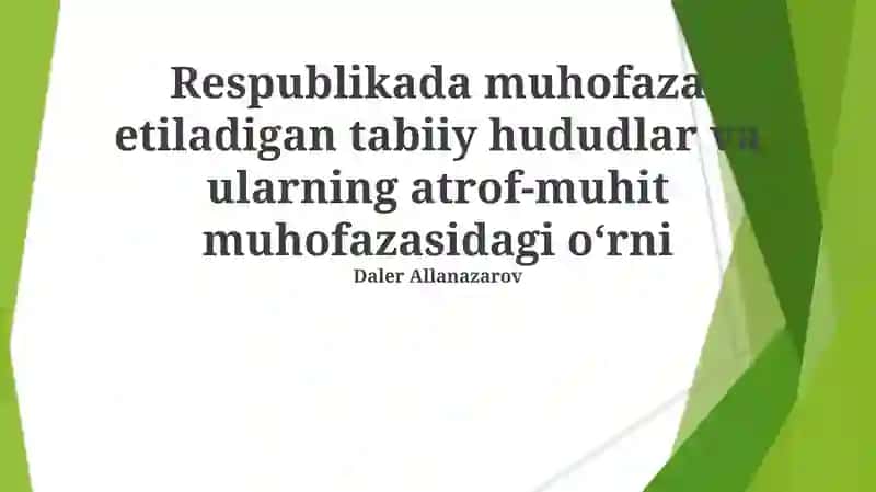 Respublikada muhofaza etiladigan tabiiy hududlar va ularning atrof-muhit muhofazasidagi o‘rni