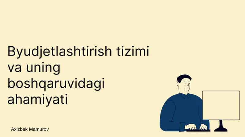 Byudjetlashtirish tizimi va uning boshqaruvidagi ahamiyati 1