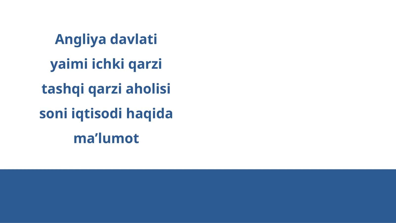 Angliya davlati yaimi ichki qarzi tashqi qarzi aholisi soni iqtisodi haqida maʼlumot 1