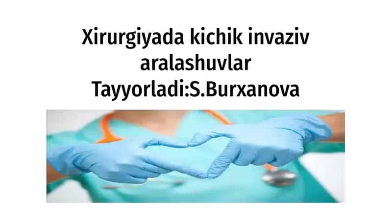 Xirurgiyada kichik invaziv aralashuvlar 1