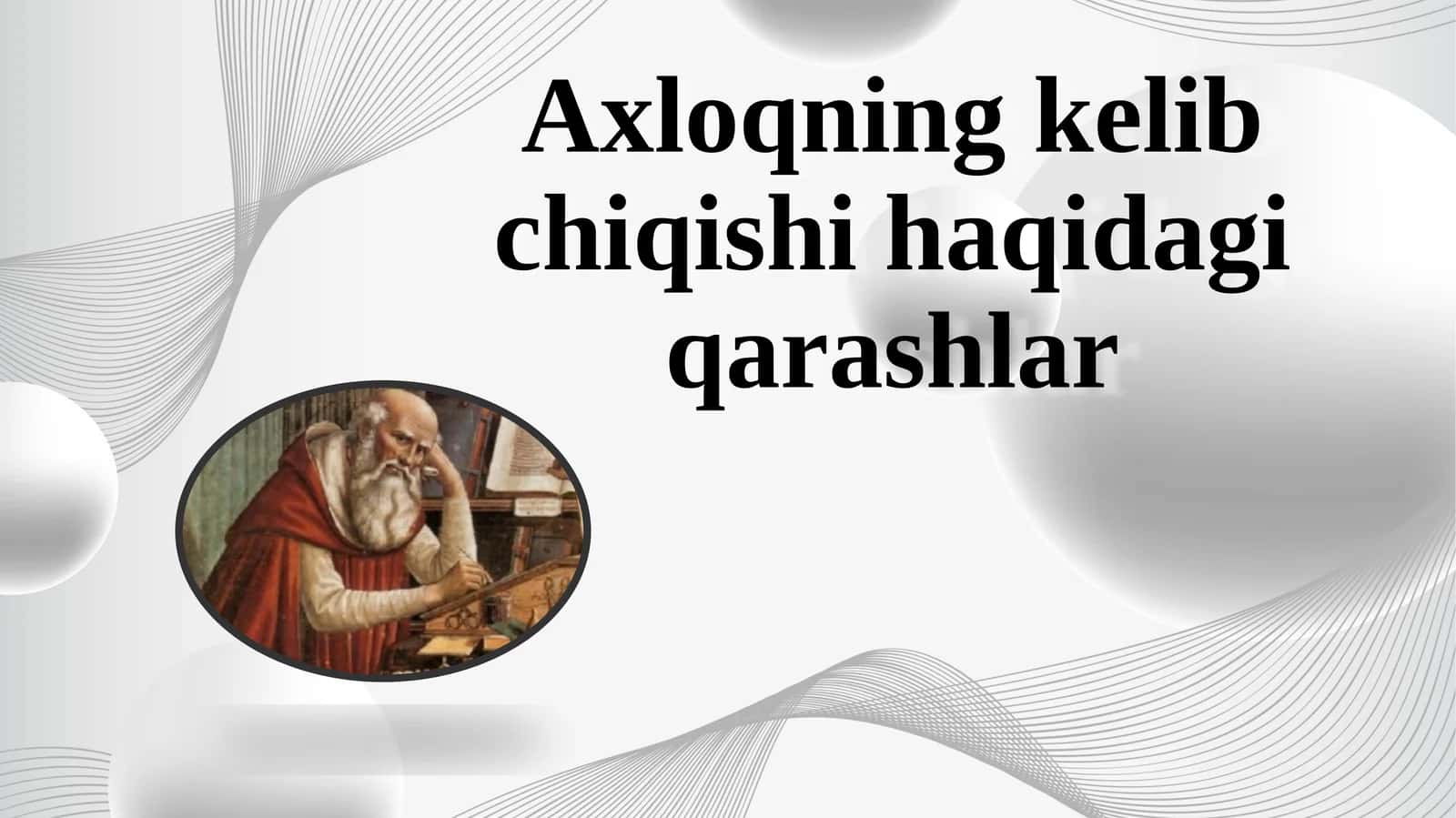 Axloqning kelib chiqishi haqidagi qarashlar 1