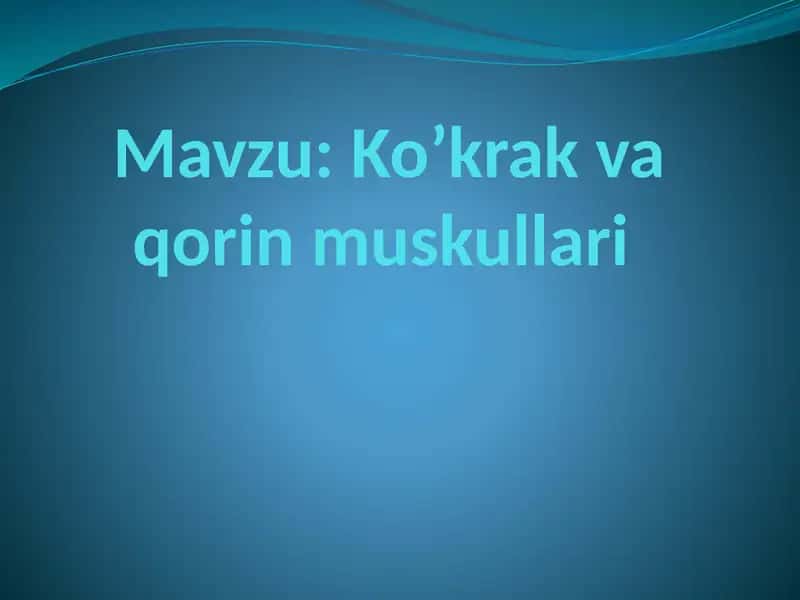 Ko’krak vaqorin muskullari 1