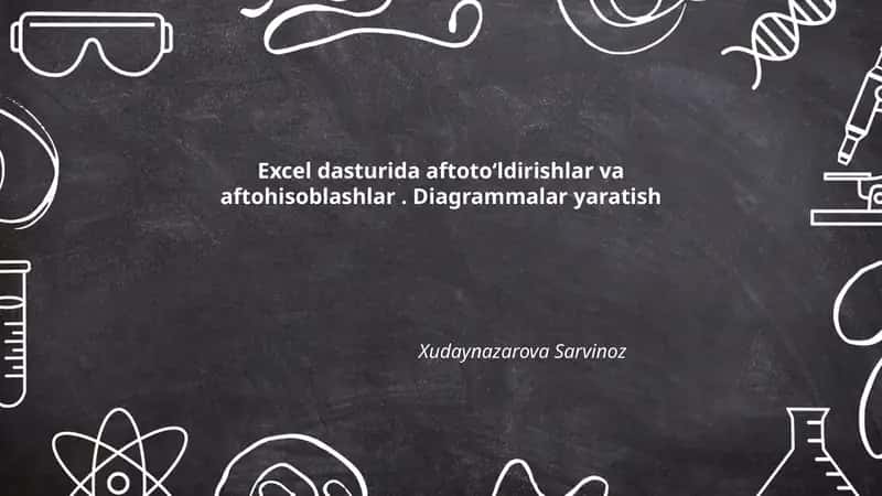 Excel dasturida aftotoʻldirishlar va aftohisoblashlar 1