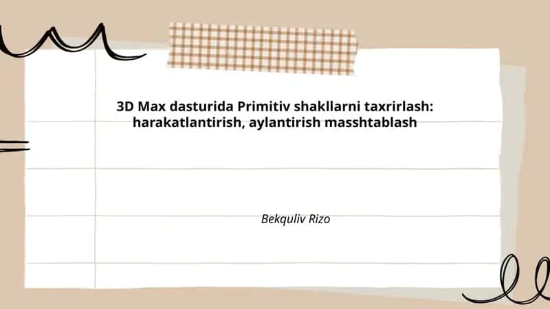 Primitiv shakllarni taxrirlash 3D Max dasturida 1