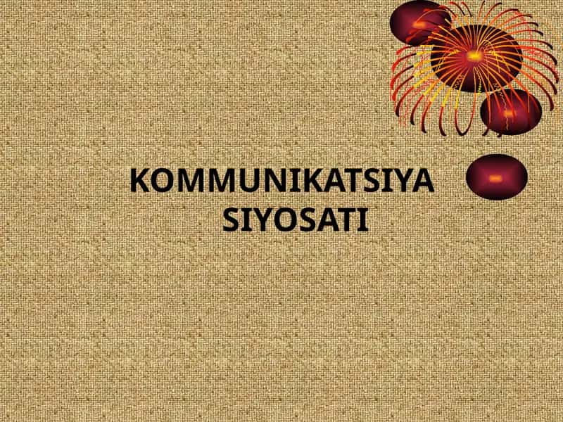 KOMMUNIKATSIYA SIYOSATI 1